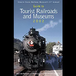 Book -- 2002 Guide To Tourist Railroads