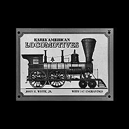 Book -- Early American Locomotives - 1804-1874