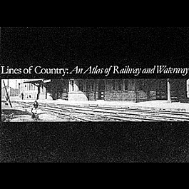 Book -- Lines of Country: An Atlas of Railway and Waterway History in Canada