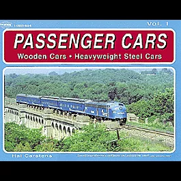Book -- Passenger Cars: Volume 1 - Wooden Cars & Heavyweight Steel Cars