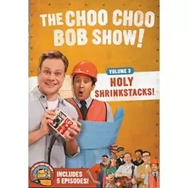 Choo Choo Bob Show DVD -- Volume 3: Holy Shrinkstacks!