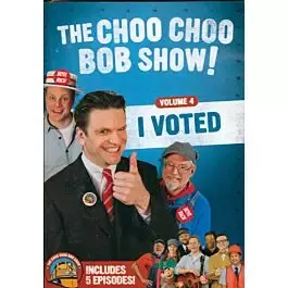 Choo Choo Bob Show DVD -- Volume 4: I Voted