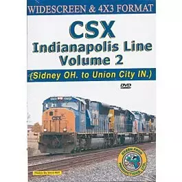 CSX Indianapolis Line - Sidney, OH to Union City, NJ -- Volume 2