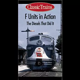 Video -- F Units In Action: The Diesels That Did It 60 Minutes
