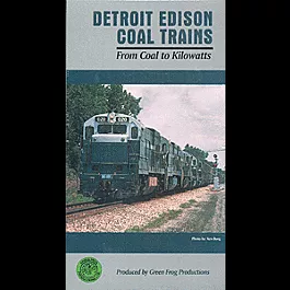 Video -- From Coal to Kilowatts-The Coal Trains of Detroit Edison 90 Minutes