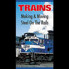 Video -- Making & Moving Steel on the Rails 60 Minutes
