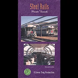 Video -- Steel Rails-Private Varnish 60 Minutes