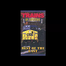 Video -- Trains On Location: Best of the East 60 Minutes